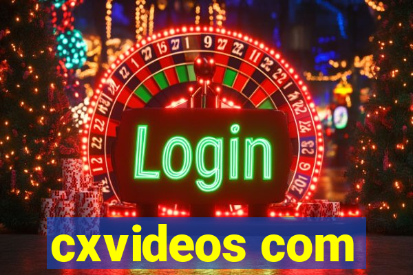 cxvideos com